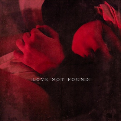 Love Not Found