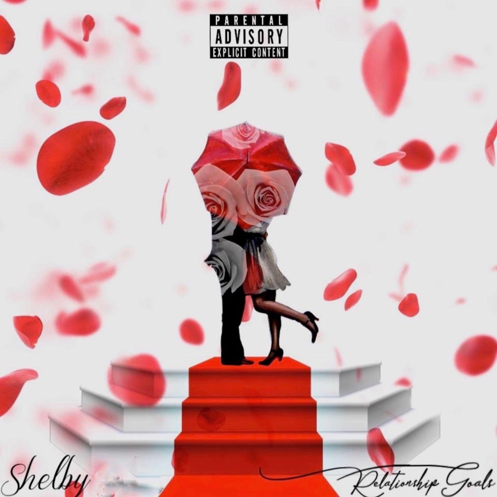 Обложка альбома «Relationship Goals - Single» — Shelby
