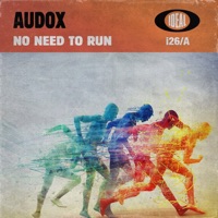 No Need to Run - Single - Audox
