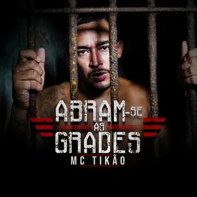 Abram-se as Grades - Single - Mc Tikão
