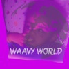 Waavy World