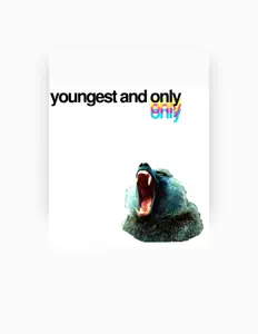 聆聽 Youngest and Only、觀看音樂影片、閱讀小傳、查看巡演日期等！