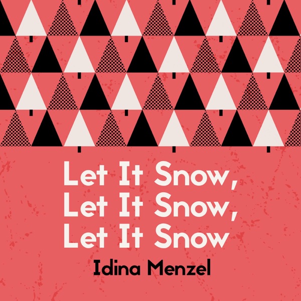 Let It Snow, Let It Snow, Let It Snow - Single - Idina Menzel