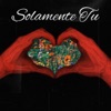 Solamente Tu - Single