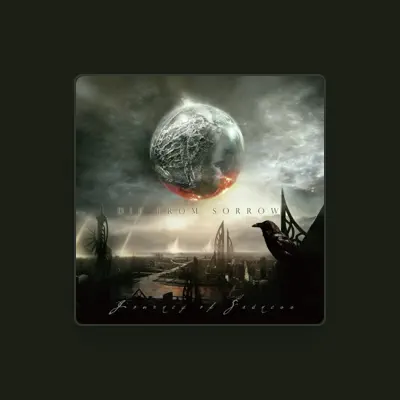 Listen to Die from Sorrow, watch music videos, read bio, see tour dates & more!
