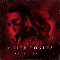 Mujer Bonita - Single - ERICK LEXI