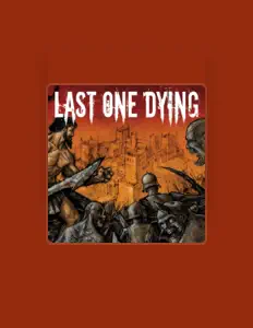Listen to Last One Dying, watch music videos, read bio, see tour dates & more!