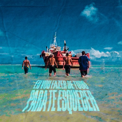 Eu Vou Fazer de Tudo para Te Esquecer - Single