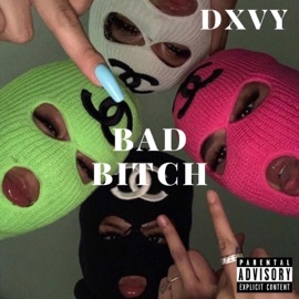 Bad Bitch Dxvy