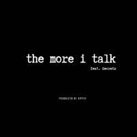 The More I Talk (feat. Secrets) - Single - Ray Pearson