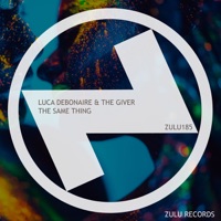 The Same Thing - Single - Luca Debonaire & The Giver