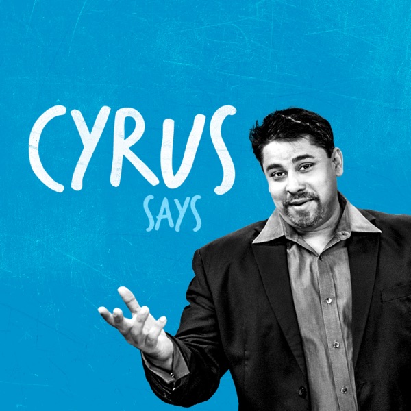 Cyrus Says Cyrus Says