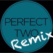 Perfect Two Remix artwork