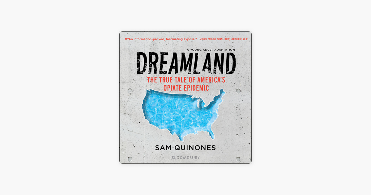 Dreamland: The True Tale of America's Opiate Epidemic: Quinones, Sam:  9781620402528: : Books
