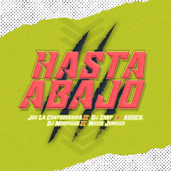 Hasta Abajo (feat. Joe La Controversia & Dj Morphius)