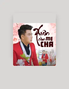 Poslechněte si interpreta Châu Tuấn, sledujte hudební videa, přečtěte si životopis, podívejte se na data turné a další informace.