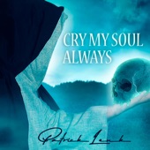 Cry My Soul Always artwork