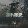 Stream & download Dark Passenger (feat. AC Delgado) - Single