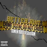 Better Run (feat. Samiam) - Single - Tamen Rayy