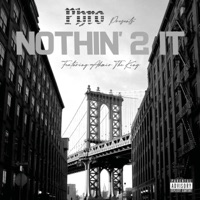 Nothin' 2 It (feat. Ahmir the King) - Single - Phro.