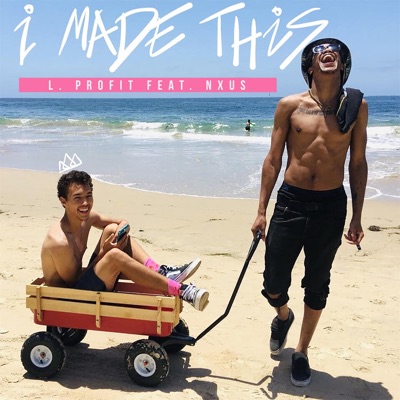 I Made This (feat. Nxus) - Single