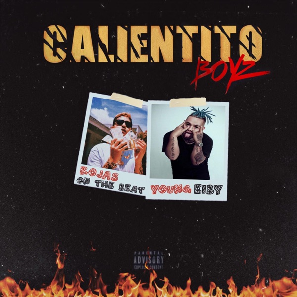 Calientito Boyz (feat. Rojas on the Beat) - Single