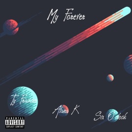 My Forever (feat. Six O'clock & Alana K) Ty Frazier