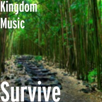 Survive - Kingdom Music