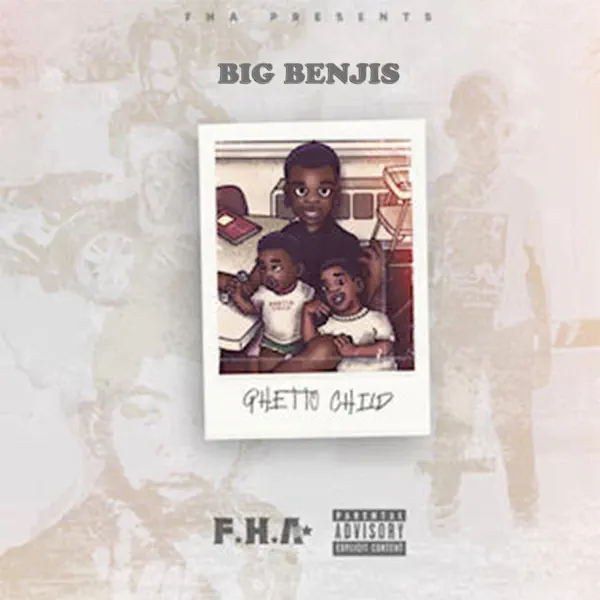 Ghetto Child - Big Benjis: Song Lyrics, Music Videos & Concerts