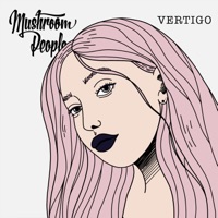 Vertigo - Single - Mushroom People