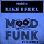 Like I Feel - Single
