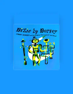 Dengarkan Jimmy Dorsey & His Original Dorseyland Jazz Band, tonton video musik, baca bio, lihat tanggal tur & lainnya!