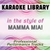 In the Style of Mamma Mia! (German) (Karaoke - Professional Performance Tracks) - Karaoke Library