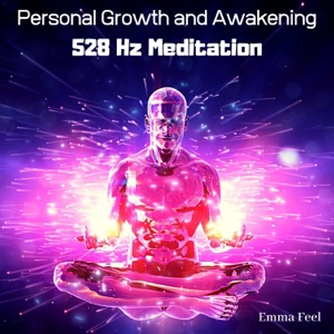 Personal Growth and Awakening: 528 Hz Meditation