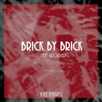 Brick by Brick (feat. KDoubleU) - Single