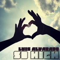 So High - Single - Luis Alvarado
