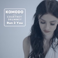 Run 2 You (feat. Courtney Drummey) - Single - Komodo