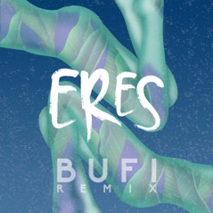 Eres (Bufi Remix) - Single