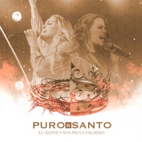 Puro e Santo (feat. Ana Paula Valadão) - Single - Lu Alone