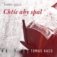 Chtíc aby spal (Piano Solo) - Single - Tomáš Kačo