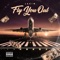Fly You Out - Errbody Jakim lyrics