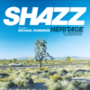 Heritage (feat. Michael Robinson) [10th Anniversary Remastered Edition] - Shazz