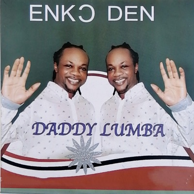 Song - Enko Den - Daddy Lumba