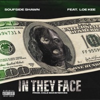 In they face (feat. Loe Kee) - Single - Soufside Shawn