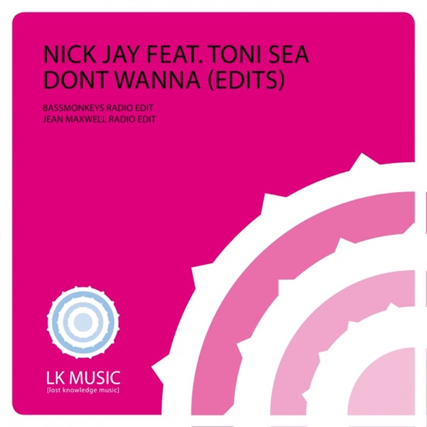 Don't Wanna (Radio Edits) [feat. Toni Sea] - Single