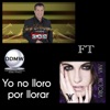 Yo No Lloro por Llorar (En Vivo) [feat. Ana Victoria] - Single