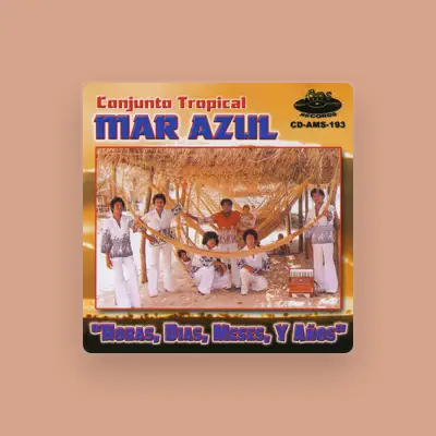 Listen to Conjunto Tropical Mar Azul, watch music videos, read bio, see tour dates & more!