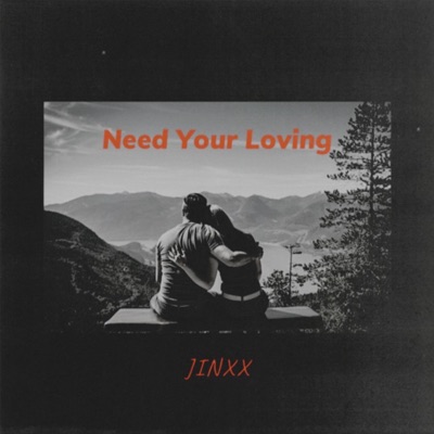 Need Your Loving - Single