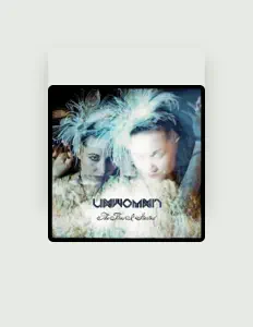 Listen to Unwoman, watch music videos, read bio, see tour dates & more!
