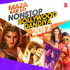 Maza Kar Lo Non Stop Bollywood Dandiya 2017 - Ananya Basu, Aditi Singh Sharma, Akhil Sachdeva, Amaal Mallik, Amit Mishra, Anuradha Paudwal, Arijit Singh, Arjun, Armaan Malik, Arya Acharya, Badshah, Bappi Lahiri, Benny Dayal, Brijesh Shandilya, Daler Mehndi, Dev Negi, Divya Kumar, Guru Randhawa, Ikka, Jubin Nautiyal & Edward Narohna